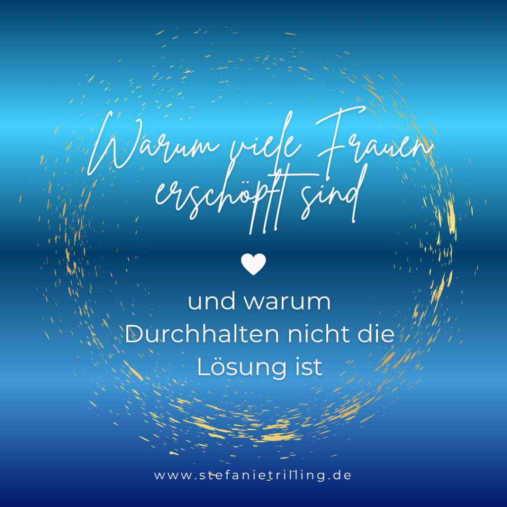 Warum viele Frauen erschöpft sind