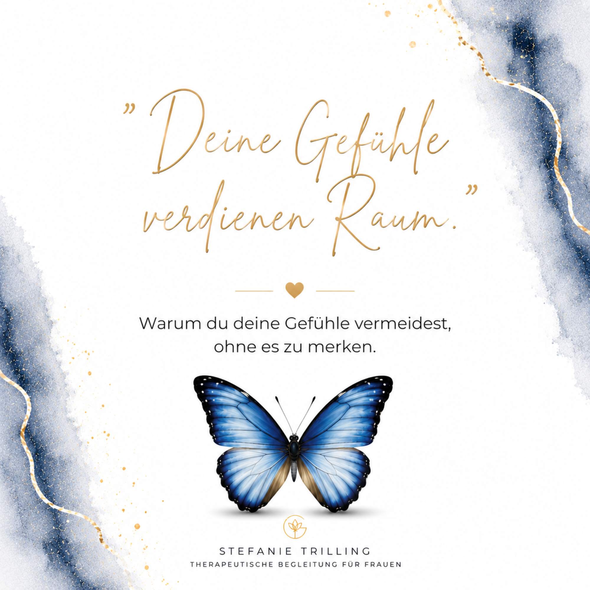 Grafik mit der Aufschrift „Deine Gefühle verdienen Raum“ und dem Untertitel „Warum du deine Gefühle vermeidest, ohne es zu merken“. Ein blauer Schmetterling symbolisiert innere Heilung und Selbstverbundenheit.