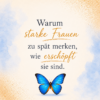 Grafische Illustration zum Thema emotionale Erschöpfung und hochfunktionale Depression bei Frauen mit blauem Morpho-Schmetterling und Schriftzug „Warum starke Frauen zu spät merken, wie erschöpft sie sind“.